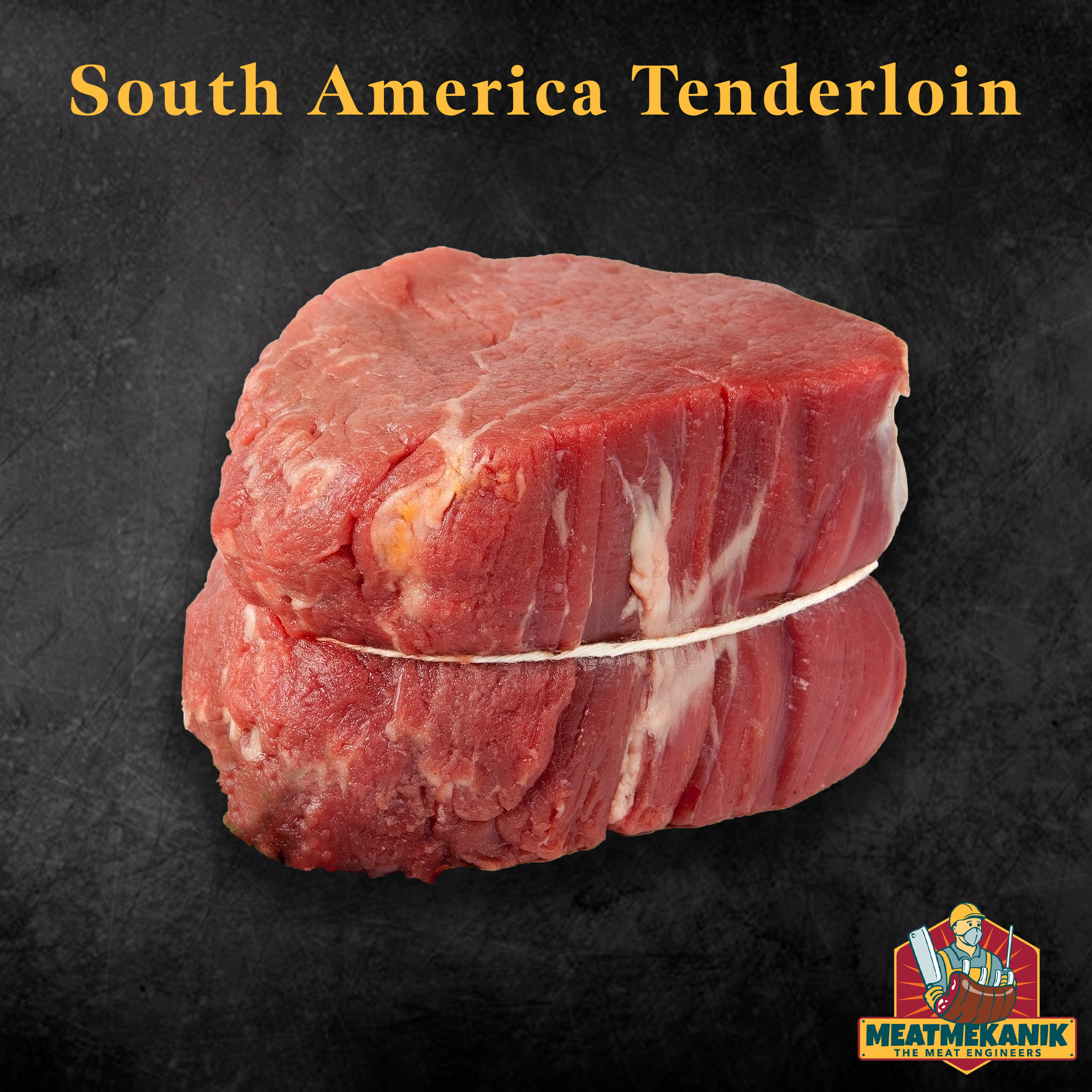 South America Tenderloin - Meat Mekanik