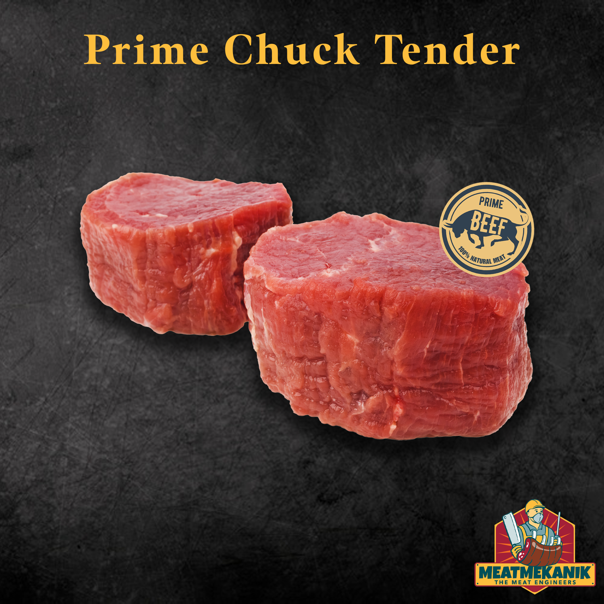Prime Chuck Tender - Meat Mekanik
